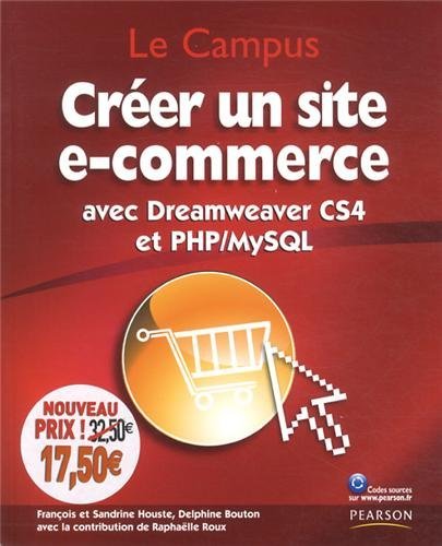 Créer un site e-commerce: avec Dreamweaver CS4 et PHP/MySQL